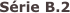Série B.2