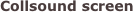 Collsound screen