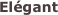 Elégant